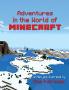Adventures in the World of Minecraft