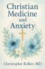 Christian Medicine and Anxiety