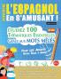 APPRENDRE L'ESPAGNOL EN S'AMUSANT - POUR LES ADULTES