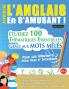 APPRENDRE L'ANGLAIS EN S'AMUSANT - POUR LES D��BUTANTS