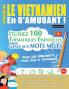APPRENDRE LE VIETNAMIEN EN S'AMUSANT - POUR LES D��BUTANTS