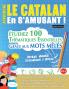 APPRENDRE LE CATALAN EN S'AMUSANT - NIVEAU AVANCÉ