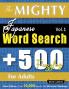 THE MIGHTY JAPANESE WORD SEARCH - 500 PUZZLES FOR ADULTS - DELTA CLASSICS - GIANT EDITION - FIND 10000 WORDS THE ULTIMATE CHALLENGE!