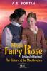 The Magic Fairy Rose in the Lowland of Scotland Book 1