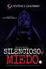 SILENCIOSO. MIEDO.