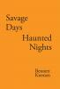 SAVAGE DAYS HAUNTED NIGHTS