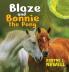 Blaze & Bonnie the Pony