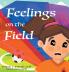 Feelings on the Field