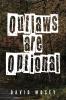 Outlaws are Optional