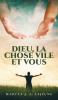 Dieu La Chose Vile et Vous