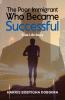 The Poor Immigrant Who Became Successful