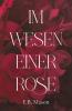Im Wesen einer Rose