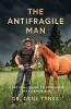 The Antifragile Man