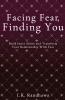 Facing Fear Finding You