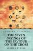 The Seven Sayings of the Saviour on the Cross