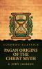 Pagan Origins of the Christ Myth