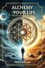 ALCHEMY FOR YOUR LIFE