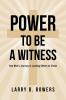Power to be a Witness