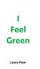 I Feel Green
