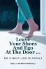 Leave Your Shoes and Ego at the Door...