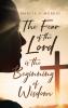 The Fear of the Lord is the Beginning of Wisdom