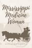 Mississippi Medicine Woman