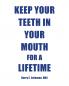 Keep Your Teeth in Your Mouth for a Lifetime