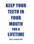 Keep Your Teeth in Your Mouth for a Lifetime