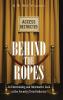 Behind the Ropes