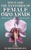Unleash the Mysteries of Female Orgasms
