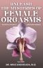 Unleash the Mysteries of Female Orgasms