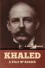 Khaled A Tale of Arabia