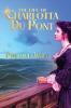 The Life of Charlotta Du Pont