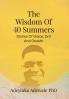 The Wisdom of 40 Summers
