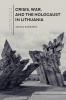 Crisis War and the Holocaust in Lithuania