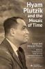 Hyam Plutzik and the Mosaic of Time
