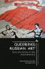 Queer(ing) Russian Art
