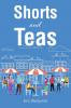 Shorts and Teas