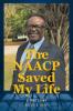 The NAACP Saved My Life