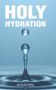 HOLY HYDRATION