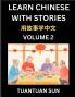 Learn Chinese with Stories (Part 2)- Self-learn Reading Captivating Chengyu Short Tales Folklores from China's Ancient History and Culture A Mandarin Language Learning Guide for Beginners Intermediate and Advanced Level Students HSK Preparation Books f