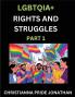 LGBTQIA+ Rights and Struggles (Part 1)- Short Essays on Queer Quest Journeys Toward Equality's Rainbow Navigating Nonbinary Realities of Pride Progress and Triumphs Chronicles of Inclusive Horizons and LGBTQ Liberation