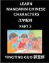 Learn Mandarin Chinese Characters (Volume 3)- China's Ancient Language Art and Culture Read and Recognize Simplified Pictographic Characters with Brain Activity Games Beginner Intermediate Advanced Students HSK All Levels