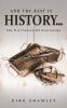 And the Rest Is History