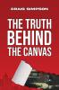 The Truth Behind the Canvas