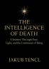 The Intelligence of Death