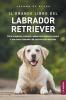 Il grande libro del Labrador Retriever