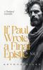 If Paul Wrote a Final Epistle. Vol. I