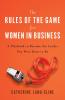 The Rules of the Game for Women in Business