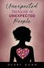 Unexpected Treasure in Unexpected People